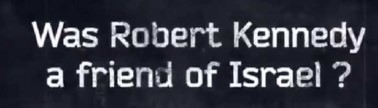 Did Kennedy like Israel?
